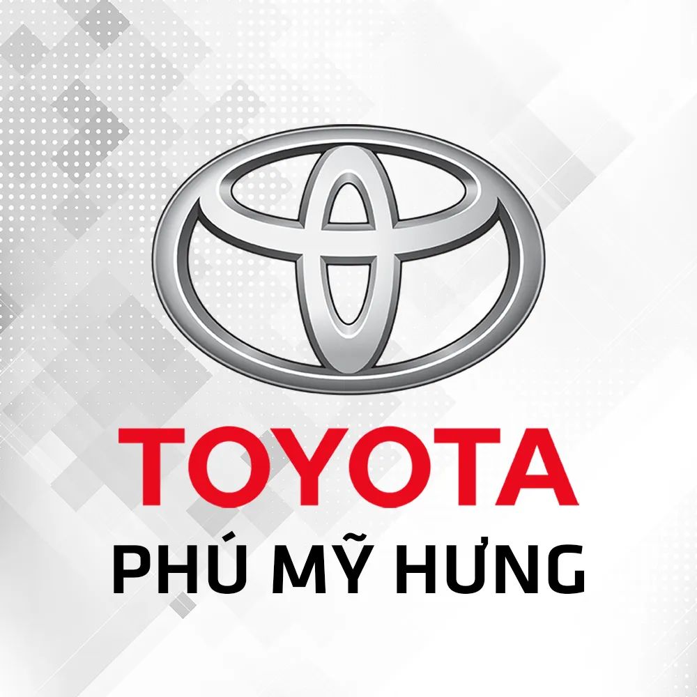 CÔNG TY TNHH MỘT THÀNH VIÊN TOYOTA PHÚ MỸ HƯNG